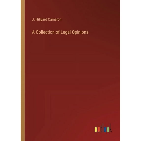 A Collection of Legal Opinions, (Paperback)