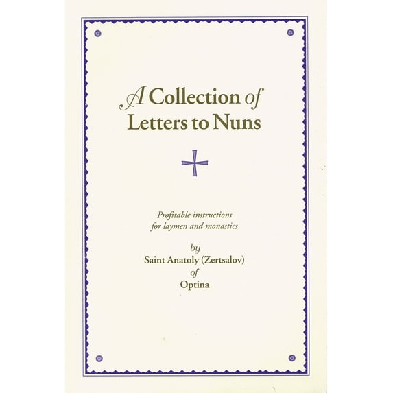 A Collection of Letters to Nuns : Profitable Instructions for Laymen and Monastics (Paperback)