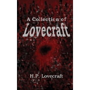 A Collection of Lovecraft Fourteen Tales of Terror and the Supernatural, Paperback