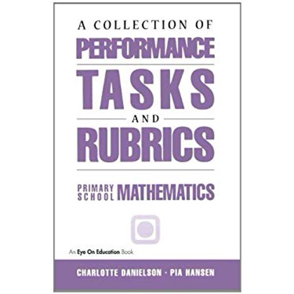 Pre-Owned A Collection of Performance Tasks and Rubrics (Primary School Mathematics) (Math Performance Tasks) (Paperback) 1883001706 9781883001704