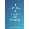 thumbnail image 1 of A Collection of Poems and Musings Paperback 1105176134 9781105176135 James M. DeHaven, 1 of 5