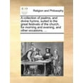 thumbnail image 1 of A Collection of Psalms, and Divine Hymns, Suited to the Great Festivals of the Church, for Morning and Evening, and Other Occasions. ... Paperback, 1 of 1