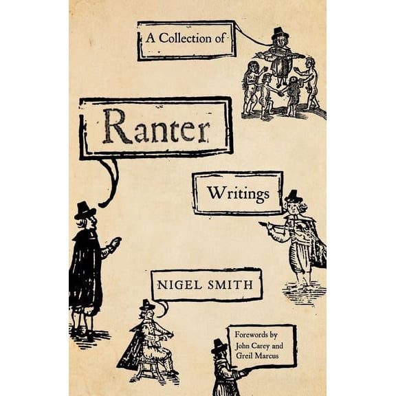 A Collection of Ranter Writings: Spiritual Liberty and Sexual Freedom in the English Revolution, (Paperback)