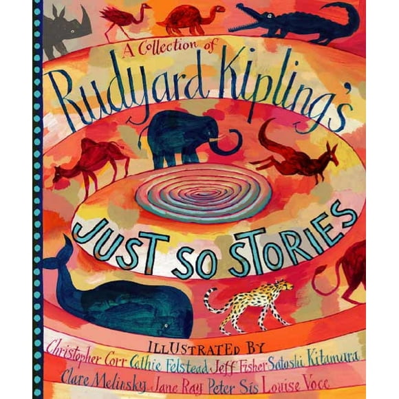 A Collection of Rudyard Kipling's Just So Stories (Hardcover)