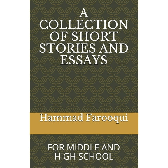 A Collection of Short Stories and Essays : For Middle and High School (Paperback)
