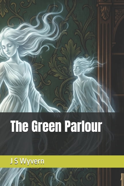 A Collection of Short Stories, with a Pa The Green Parlour, (Paperback)