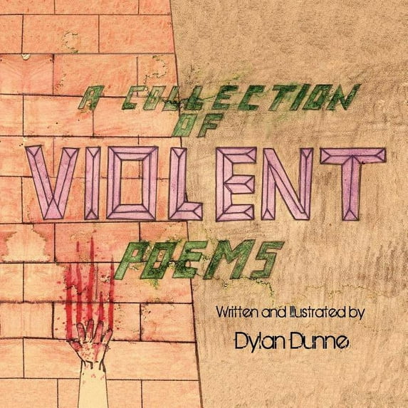 A Collection of Violent Poems (Paperback)