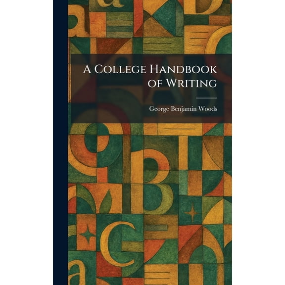 A College Handbook of Writing, (Hardcover)