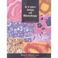 thumbnail image 1 of Pre-Owned A Color Atlas of Histology (Paperback) 0673991903 9780673991904, 1 of 1
