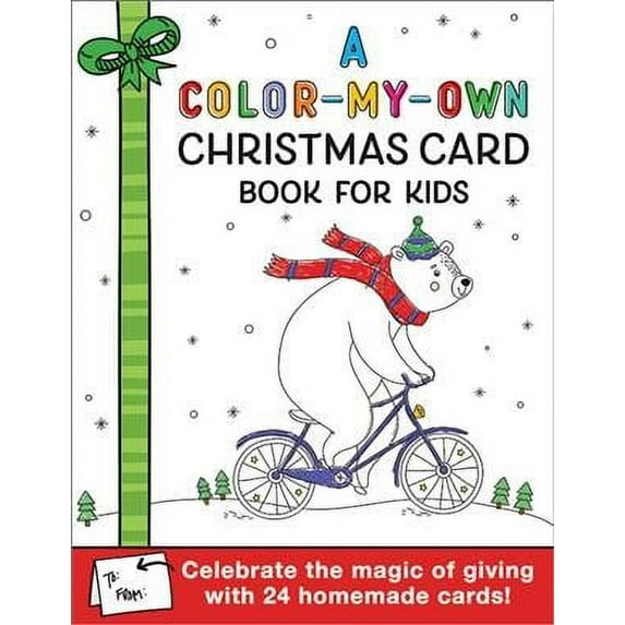 A Color-My-Own Christmas Card Book for Kids: Celebrate the Magic of Giving with 24 Homemade Cards! (Paperback)