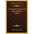 thumbnail image 1 of A Colorado Colonel And Other Sketches (1901) (Paperback), 1 of 1