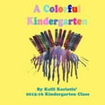 thumbnail image 1 of A Colorful Kindergarten (Paperback), 1 of 1