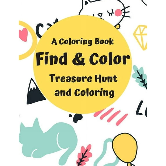 A Coloring Book Find & Color Treasure Hunt and Coloring (Paperback)