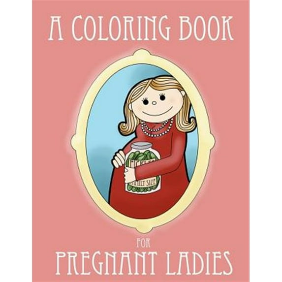 A Coloring Book for Pregnant Ladies