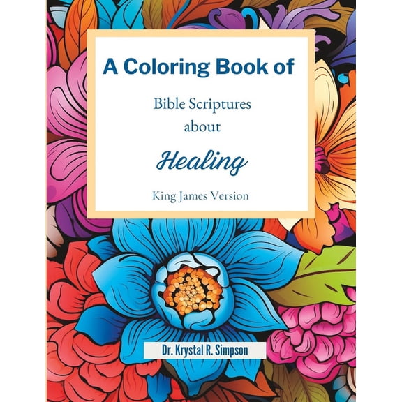 A Coloring Book of Bible Scriptures About Healing, (Paperback)
