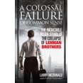 thumbnail image 1 of Pre-Owned A Colossal Failure of Common Sense: The Incredible Inside Story the Collapse Lehman Brothers, 1 of 1
