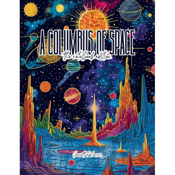 A Columbus of Space - Lined Journal - 8.5" x 11" - 208 Pages - College Ruled Notebook for Work and School, (Paperback)