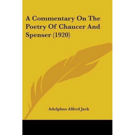 A Commentary on the Poetry of Chaucer and Spenser (1920) Paperback