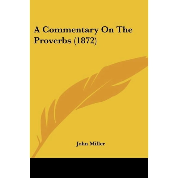 A Commentary On The Proverbs (1872) (Paperback)