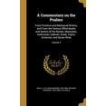 thumbnail image 1 of A Commentary on the Psalms : From Primitive and Mediaeval Writers; and From the Various Office-books and Hymns of the Roman, Mazarabic, Ambrosian, Gallican, Greek, Coptic, Armenian, and Syrian Rites; Volume 4 (Hardcover), 1 of 1