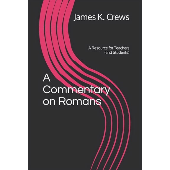 A Commentary on Romans (Paperback)