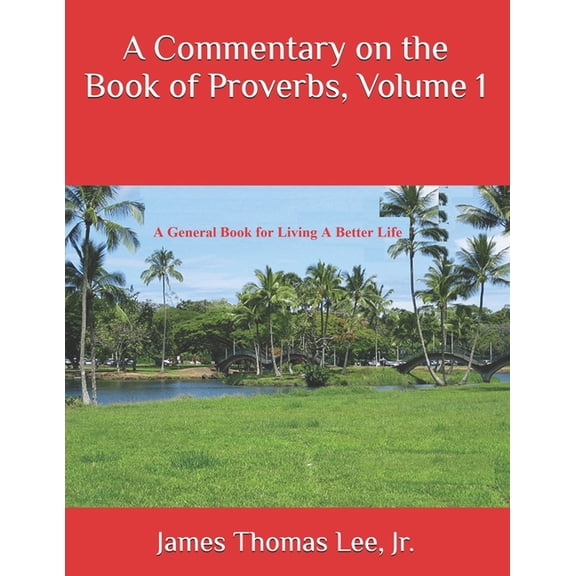 A Commentary on the Book of Proverbs, Volume 1, (Paperback)