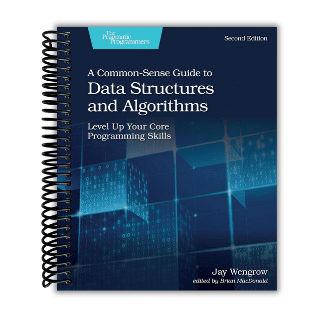 A Common-Sense Guide to Data Structures and Algorithms, Second Edition ...