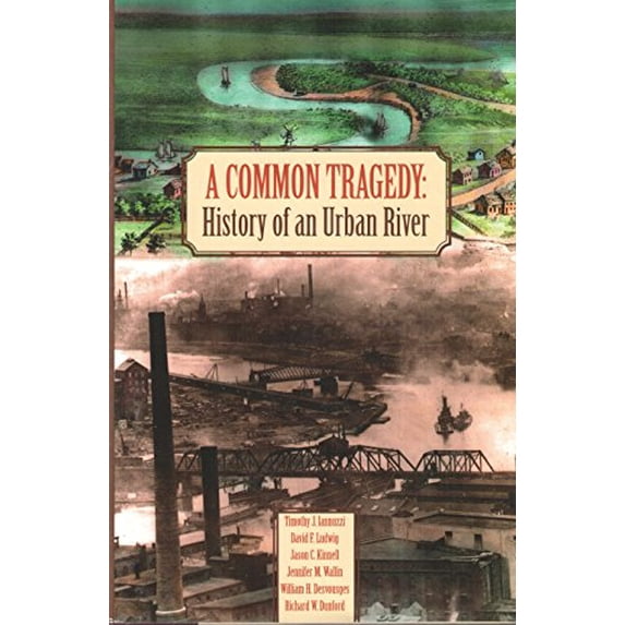 Pre-Owned A Common Tragedy: History of an Urban River Paperback