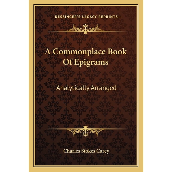 A Commonplace Book Of Epigrams : Analytically Arranged (Paperback)