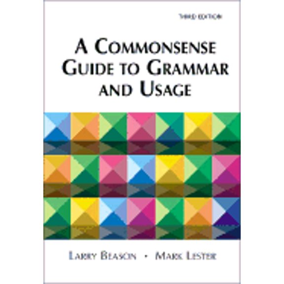 Pre-Owned A Commonsense Guide to Grammar and Usage (Paperback) 0312399340 9780312399344