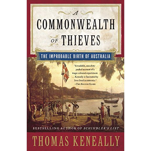 Pre-Owned A Commonwealth of Thieves: The Improbable Birth of Australia (Paperback) 140007956X 9781400079568