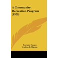thumbnail image 1 of A Community Recreation Program (1920) (Hardcover), 1 of 1