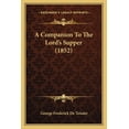 thumbnail image 1 of A Companion to the Lord's Supper (1852) Paperback, 1 of 1