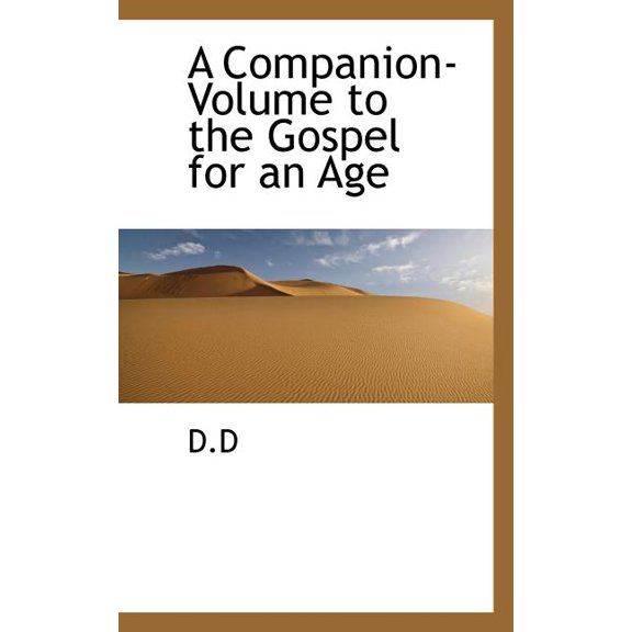 A Companion-Volume to the Gospel for an Age (Paperback)