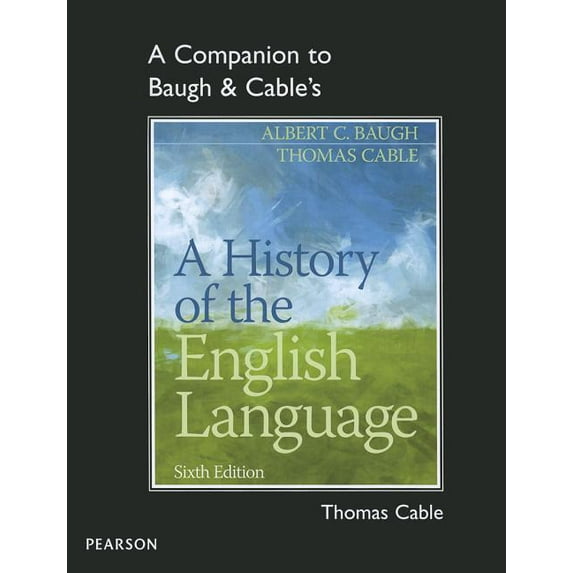 A Companion to Baugh & Cable's a History of the English Language, (Paperback)