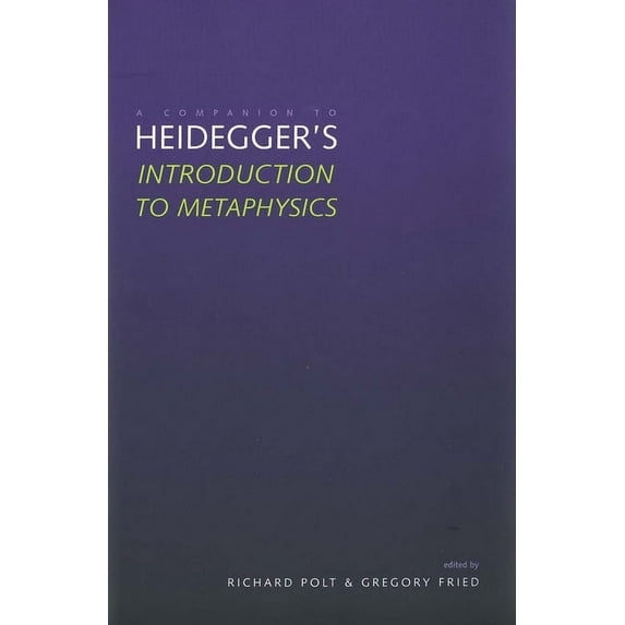 A Companion to Heidegger's "Introduction to Metaphysics", (Paperback)