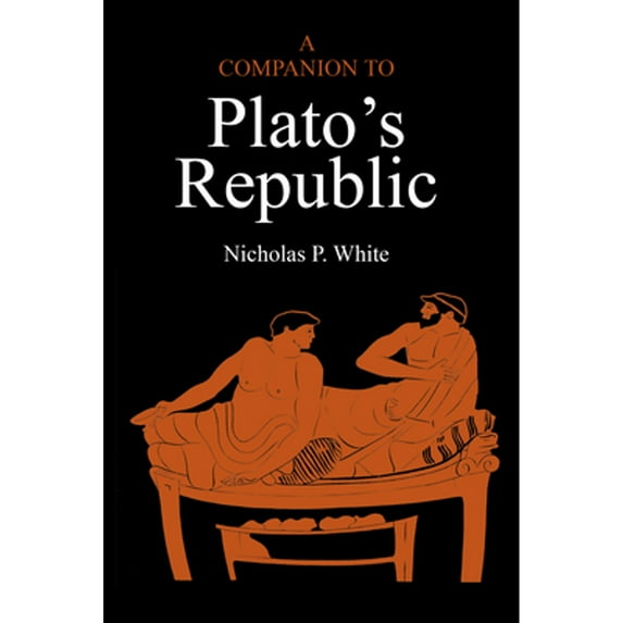 Pre-Owned A Companion to Plato's Republic (Paperback) 0915144921 9780915144921