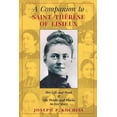 thumbnail image 1 of A Companion to Saint Therese of Lisieux: Her Life and Work & the People and Places in Her Story, 1 of 1