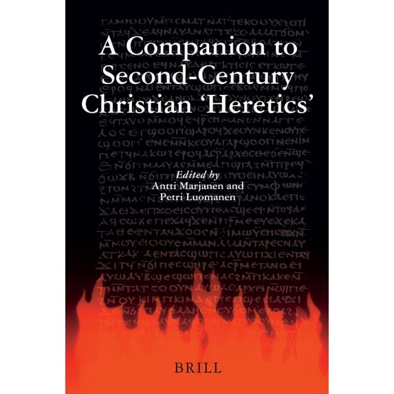 A Companion to Second-Century Christian 'Heretics', (Paperback)