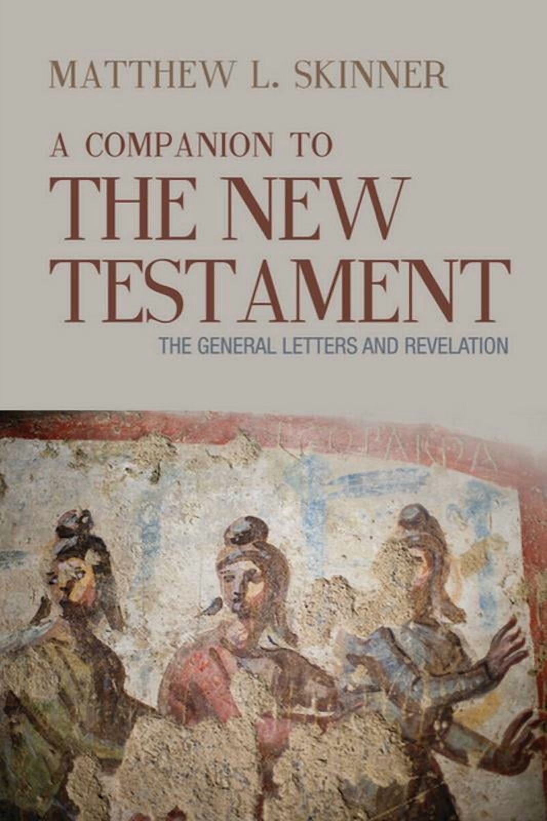A Companion to the New Testament: The General Letters and Revelation, (Hardcover)