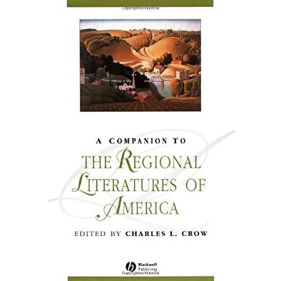 Pre-Owned A Companion to the Regional Literatures of America 9780631226314 Used