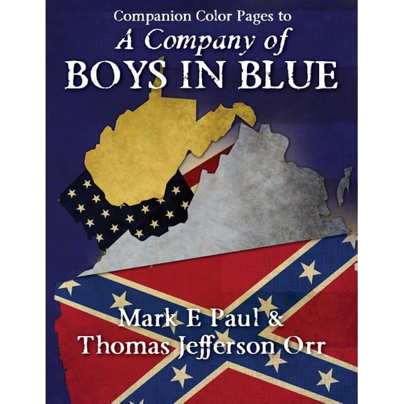 A Company of Boys in Blue - companion color pages Paperback 1479265152 9781479265152 Mark E Paul