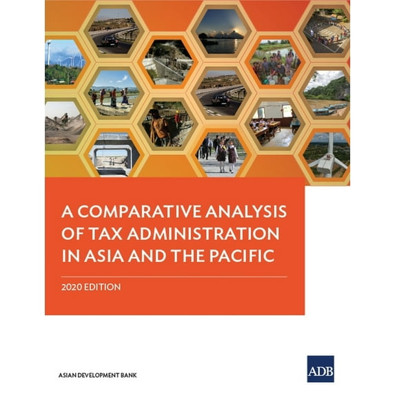 Comparative Analysis of Tax Administrati A Comparative Analysis of Tax Administration in Asia and the Pacific: 2020 Edition, (Paperback)