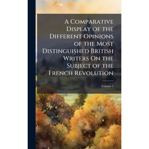 A Comparative Display of the Different Opinions of the Most Distinguished British Writers On the Subject of the French R, (Hardcover)