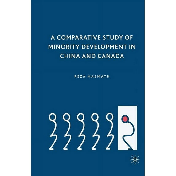 A Comparative Study of Minority Development in China and Canada, (Paperback)