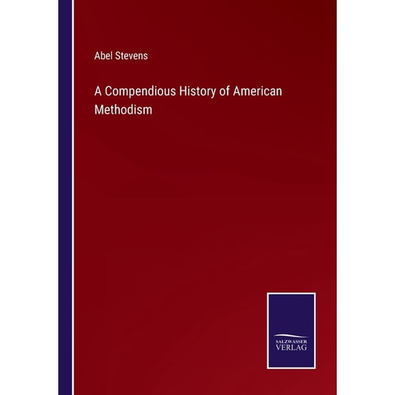 A Compendious History of American Methodism, (Paperback)