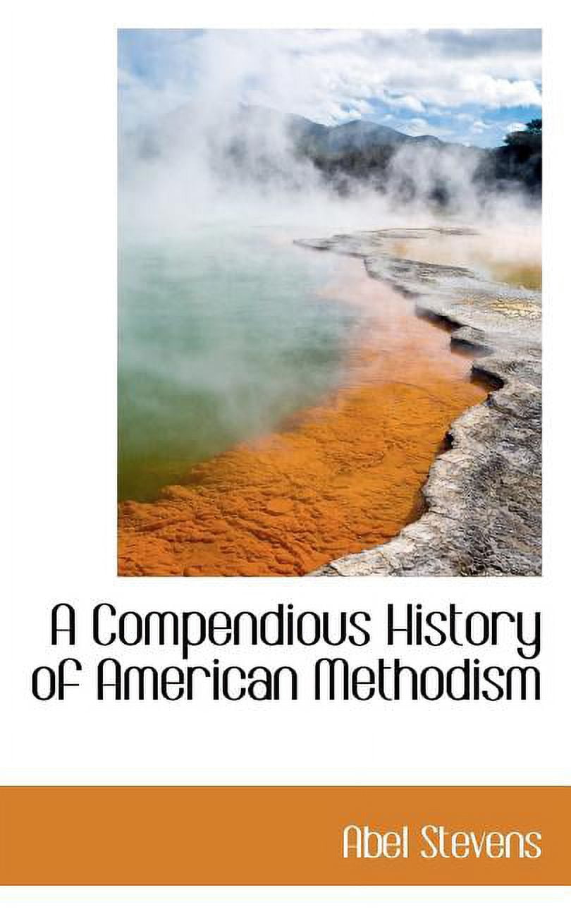 A Compendious History of American Methodism (Paperback)