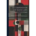 thumbnail image 1 of A Compendium Of Kafir Laws And Customs (Hardcover), 1 of 1