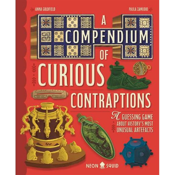 Anna Goldfield A Compendium of Curious Contraptions (Hardcover)