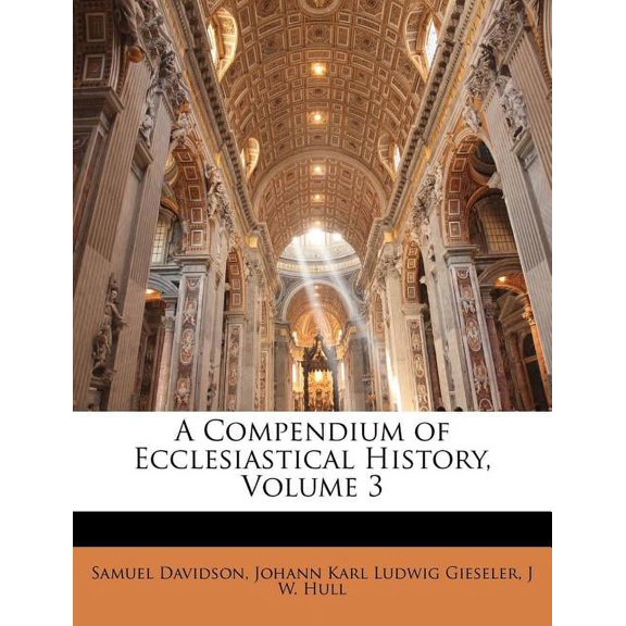 A Compendium of Ecclesiastical History, Volume 3